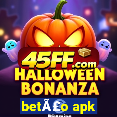betÃ£o apk